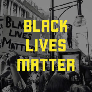 "Black lives matter" in yellow all-caps text super-imposed on a black and white photo of demonstrators