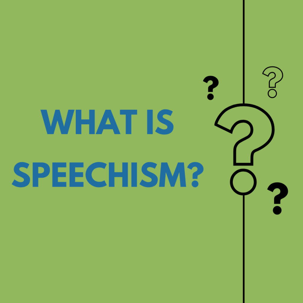 Image with green background and blue text that says, “What is speechism?” To the right of the text are four question marks in black of varying sizes and a thin vertical line behind one of the question marks.