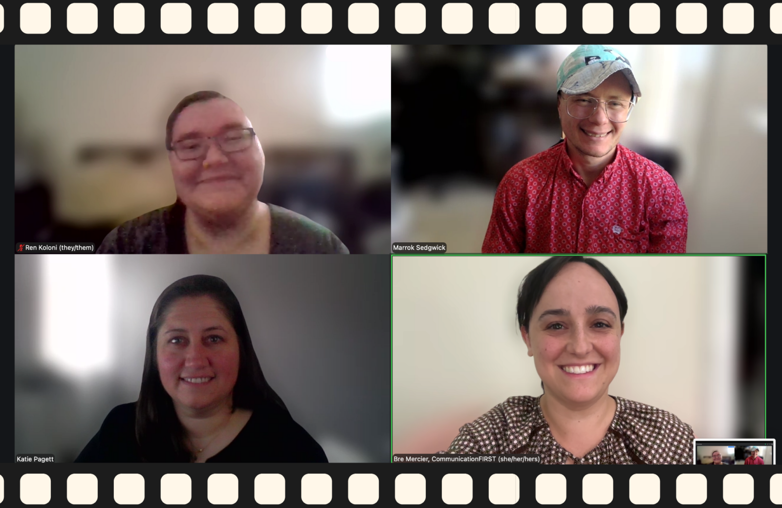 Members of the CommunicationFIRST team gather on Zoom for a film screening. Pictured from top left to bottom right are Ren Koloni, Marrok Sedgwick, Katie Pagett, and Bre Mercier. A film strip border surrounds the screenshot.